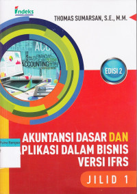 Image of Akuntansi Dasar dan Aplikasi dalam Bisnis Versi IFRS Jilid 1 Edisi 2