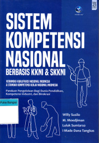 Image of Sistem Kompetensi Nasional Berbasis KKNI & SKKNI