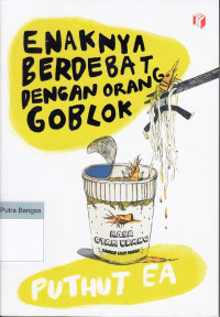 Image of Enaknya Berdebat dengan Orang Goblok