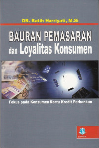 Image of Bauran Pemasaran dan Loyalitas Konsumen : Fokus pada Konsumen Kartu Kredit Perbankan