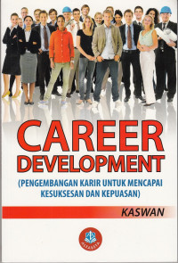 Image of Career Development; Pengembangan Karir untuk Mencapai Kesuksesan dan Kepuasan