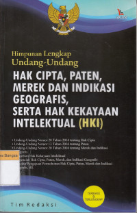 Image of Himpunan Lengkap Undang-Undang Hak CIpta, Paten, Merek dan Indikasi Geografis, Serta Hak Kekayaan Intelektual (HKI)