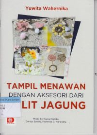 Image of Tampil Menawan dengan Aksesori dari Kulit Jagung
