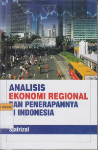 Image of Analisis Ekonomi Regional Dan Penerapannya Di Indonesia