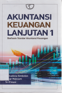 Image of Akuntansi Keuangan Lanjutan 1: Berbasis Standar Akuntansi Keuangan