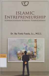 Image of Islamic Entrepreneurship: Kewirausahaan berbasis pemberdayaan