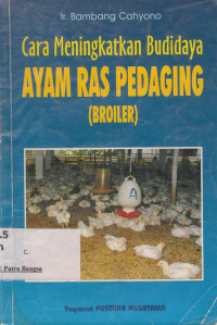 Image of CARA Meningkatkan Budidaya Ayam Ras Pedagang (broiler)