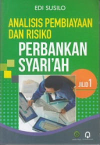 Image of Analisis Pembiayaan dan Risiko: Perbankan syari'ah (Jilid 1)