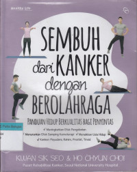 Image of Sembuh dari Kanker dengan Berolahraga: Panduan hidup berkualitas bagi penyintas