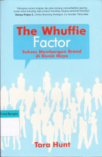 Image of The Whuffie Factor: Sukses membangun brand di dunia maya