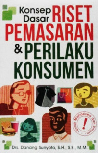 Image of Konsep Dasar Riset Pemasaran & Perilaku Konsumen
