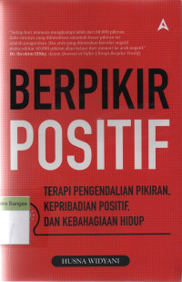 Image of Berpikir Positif: Terapi pengendalian pikiran, kepribadian positif, dan kebahagiaan hidup