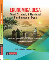 Image of Ekonomika Desa: Teori, strategi, & realisasi pembangunan desa
