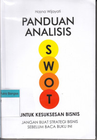 Image of Panduan Analisis SWOT : Untuk Kesuksesan Bisnis