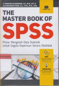 Image of The Master Book of SPSS: Pintar mengolah data statistik untuk segala keperluan secara otodidak