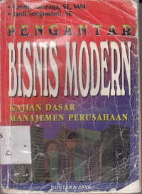 Image of Pengantar Bisnis Modern: Kajian dasar manajemen perusahaan