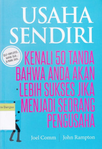 Image of Usaha Sendiri : Kenali 50 Tanda Bahwa Anda Akan Lebih Sukses Jika Menjadi Seorang Pengusaha