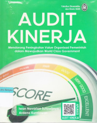 Image of Audit Kinerja: Mendorong peningkatan value organisasi pemerintah dalam mewujudkan world class government