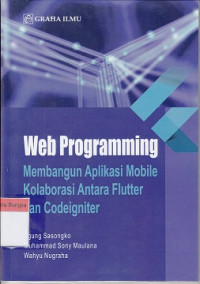 Image of Web Programming: Membangun aplikasi mobile kolaborasi antara flutter dan codeigniter
