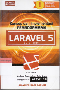 Image of Konsep dan Implementasi Pemrograman Laravel 5 Edisi 2019