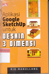 Image of Aplikasi Google Sketchup untuk Desain 3 Dimensi