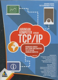 Image of Jaringan Komputer dengan TCP/IP: Membahas konsep dan teknik implementasi TCP/IP dalam jaringan komputer (edisi revisi)