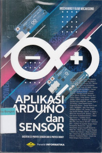 Image of Aplikasi Arduino dan Sensor: Disertai 32 proyek sensor dan 5 proyek robot