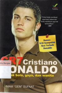 Image of CR7 Cristiano Ronaldo: Sepak bola, gaya dan wanita
