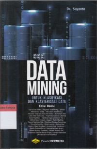 Image of Data Mining: Untuk klasifikasi dan klasterisasi data Edisi Revisi