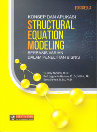 Image of Konsep dan Aplikasi Structural Equation Modelling (SEM) Berbasis Varian dalam Penelitian Bisnis