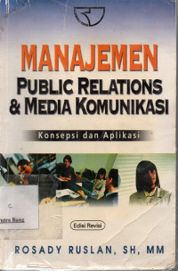 Image of Manajemen Public Relations & Media Komunikasi: Konsepsi dan aplikasi (Edisi Revisi)