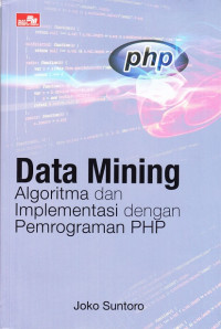 Image of Data Mining: Algoritma dan Implementasi dengan Pemrograman PHP