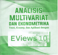 Image of Analisis Multivariat dan Ekonometrika Teori, Konsep, dan Aplikasi dengan Eviews 10