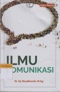 Image of Ilmu Komunikasi Edisi revisi