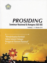 Image of Prosiding Seminar Nasional & Kongres ISEI XIX: Menghidupkan kembali sektor industri sebagai penggerak ekonomi nasional