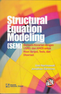 Image of Structural Equation Modeling (SEM): Berbasis kovarian dengan LISREL dan AMOS untuk riset skripsi, tesis, dan disertasi
