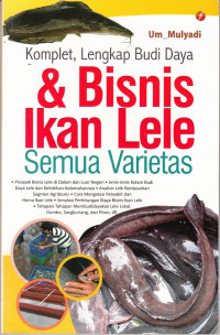 Image of Komplet, Lengkap Budi Daya & Bisnis Ikan Lele Semua Varietas