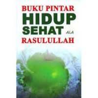Image of Buku Pintar Hidup Sehat Ala Rasulullah