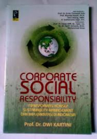 Image of Corporate Social Responsibility : Transformasi konsep sustainability management dan implementasi di indonesia