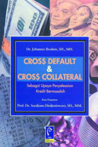 Image of CROSS DEFAULT & Cross Collateral sebagai upaya penyelesaian Kredit bermasalah