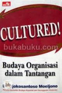 Image of Cultured Budaya Organisasi Dalam Tantangan