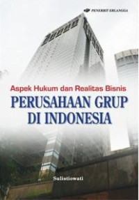Image of Aspek Hukum dan Realitas Bisnis Perusahaan Grup di Indonesia