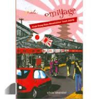 Image of Omiyage: Kisah orang biasa menaklukkan tanah Jepang