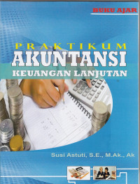 Image of Praktikum Akuntansi Keuangan Lanjutan: Buku ajar