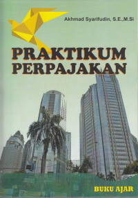 Image of Praktikum Perpajakan: Buku ajar