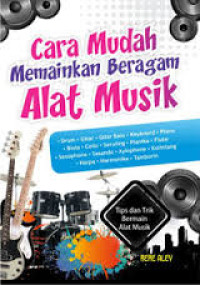 Image of Cara Mudah Memainkan Beragam Alat Musik