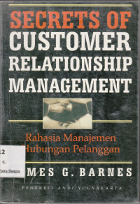 Image of Secrets of Customer Relationship Management (Rahasia Manajemen Hubungan Pelanggan)