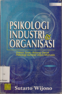 Image of Psikologi Industri & Organisasi: Dalam suatu bidang gerak psikologi sumber daya manusia
